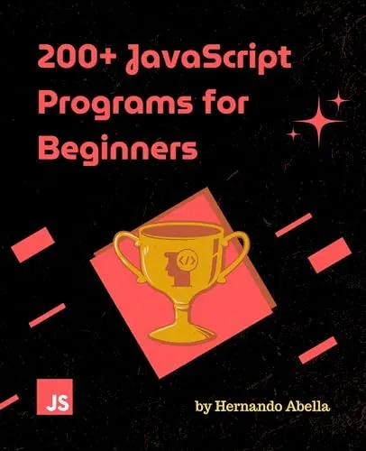 Portada de 200 JavaScripts Programs for Beginners