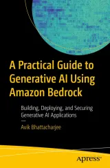 Portada de A Practical Guide to Generative AI Using Amazon Bedrock