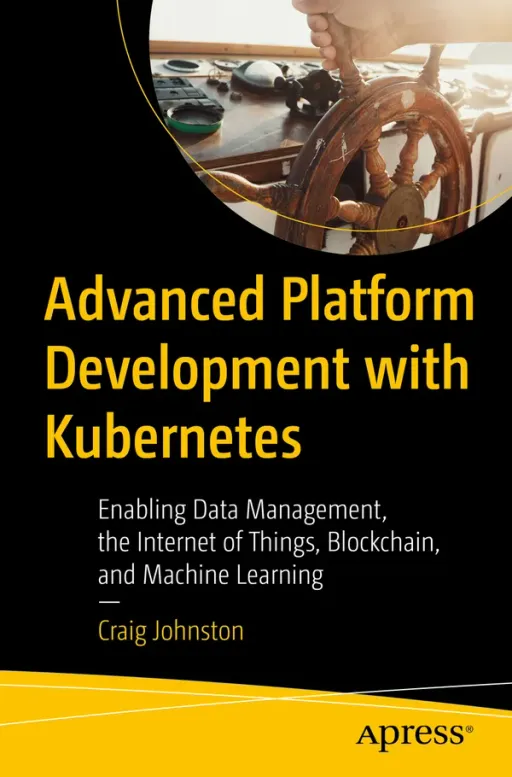 Portada de Advanced Platform Development with Kubernetes