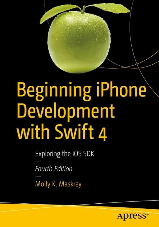 Portada de Beginning iPhone Development with Swift 4, 4th Edition