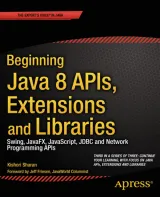 Portada de Beginning Java 8 APIs, Extensions and Libraries