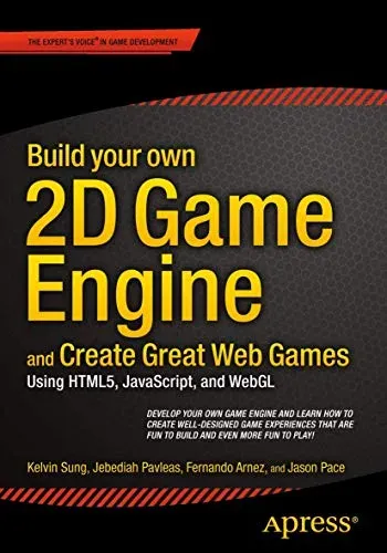 Portada de Build your own 2D Game Engine and Create Great Web Games
