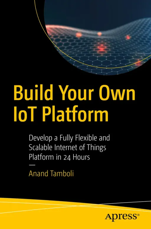 Portada de Build Your Own IoT Platform