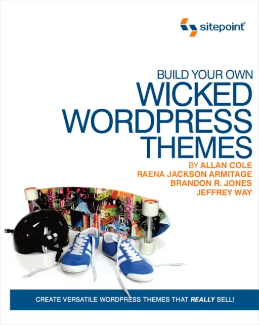 Portada de Build Your Own Wicked Wordpress Themes