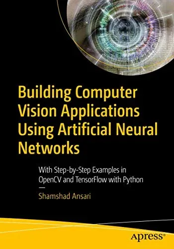 Portada de Building Computer Vision Applications Using Artificial Neural Networks