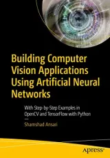 Portada de Building Computer Vision Applications Using Artificial Neural Networks