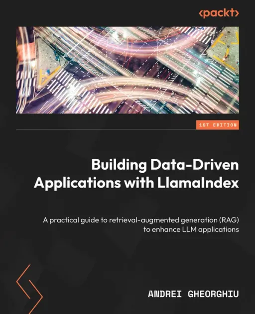 Portada de Building Data-Driven Applications with LlamaIndex