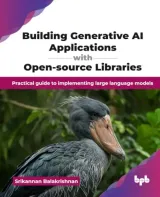 Portada de Building Generative AI Applications with Open-source Libraries