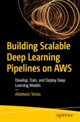 Portada de Building Scalable Deep Learning Pipelines on AWS