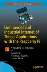 Portada de Commercial and Industrial Internet of Things Applications with the Raspberry Pi