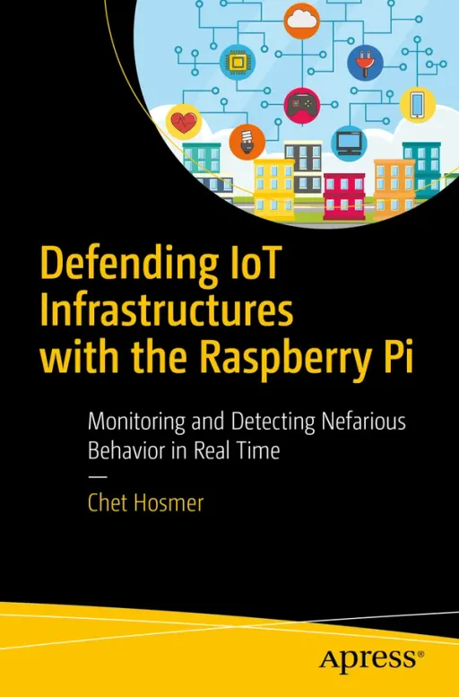 Portada de Defending IoT Infrastructures with the Raspberry Pi