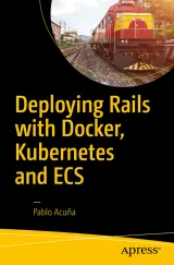 Portada de Deploying Rails with Docker, Kubernetes and ECS