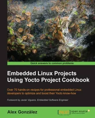Portada de Embedded Linux Projects Using Yocto Project Cookbook