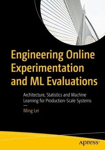 Portada de Engineering Online Experimentation and ML Evaluations