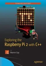 Portada de Exploring the Raspberry Pi 2 with C++