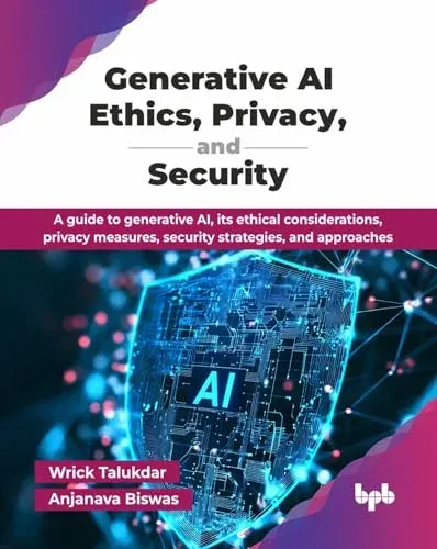 Portada de Generative AI Ethics, Privacy, and Security
