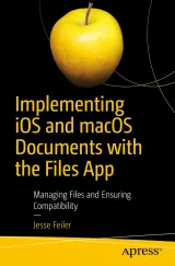Portada de Implementing iOS and macOS Documents with the Files App