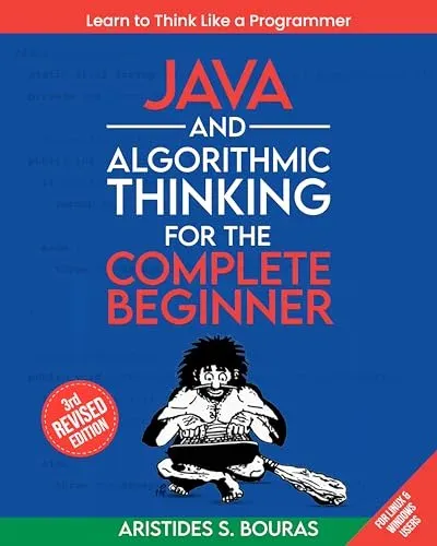Portada de Java and Algorithmic Thinking for the Complete Beginner, 3rd Edition