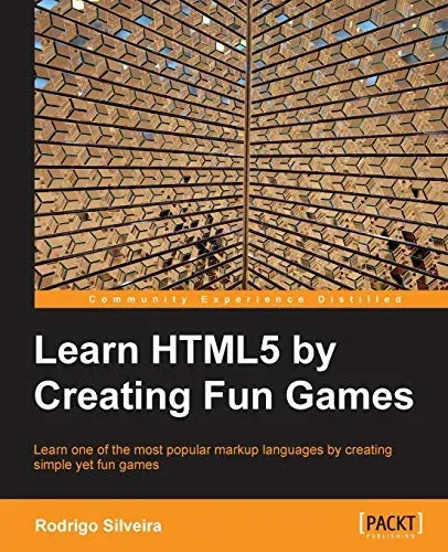 Portada de Learn HTML5 by Creating Fun Games