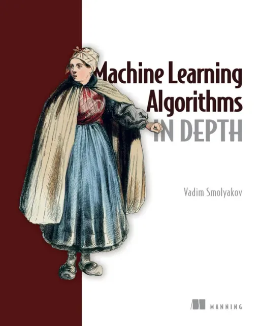 Portada de Machine Learning Algorithms in Depth