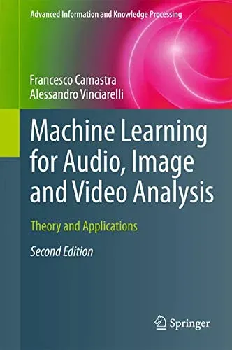 Portada de Machine Learning for Audio, Image and Video Analysis, 2nd Edition