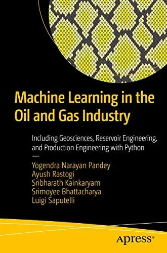 Portada de Machine Learning in the Oil and Gas Industry