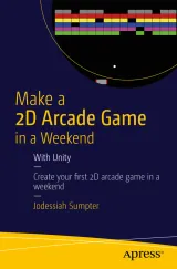Portada de Make a 2D Arcade Game in a Weekend