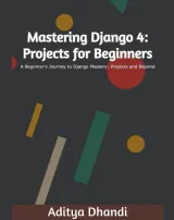 Portada de Mastering Django 4: Projects for Beginners