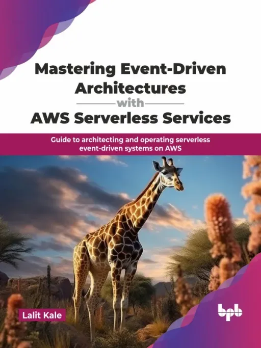 Portada de Mastering Event-Driven Architectures with AWS Serverless Services