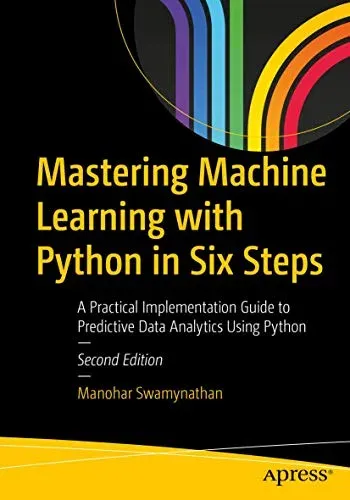 Portada de Mastering Machine Learning with Python in Six Steps, 2nd Edition