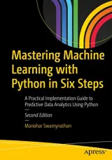 Portada de Mastering Machine Learning with Python in Six Steps, 2nd Edition