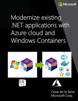 Portada de Modernize existing .NET apps with Azure Cloud and Windows Containers