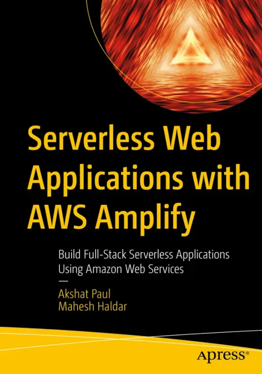Portada de Serverless Web Applications with AWS Amplify