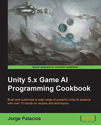 Portada de Unity 5.x Game AI Programming Cookbook