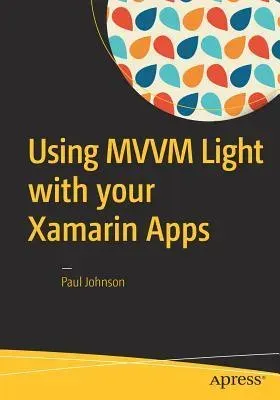 Portada de Using MVVM Light with your Xamarin Apps