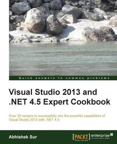 Portada de Visual Studio 2013 and .NET 4.5 Expert Cookbook